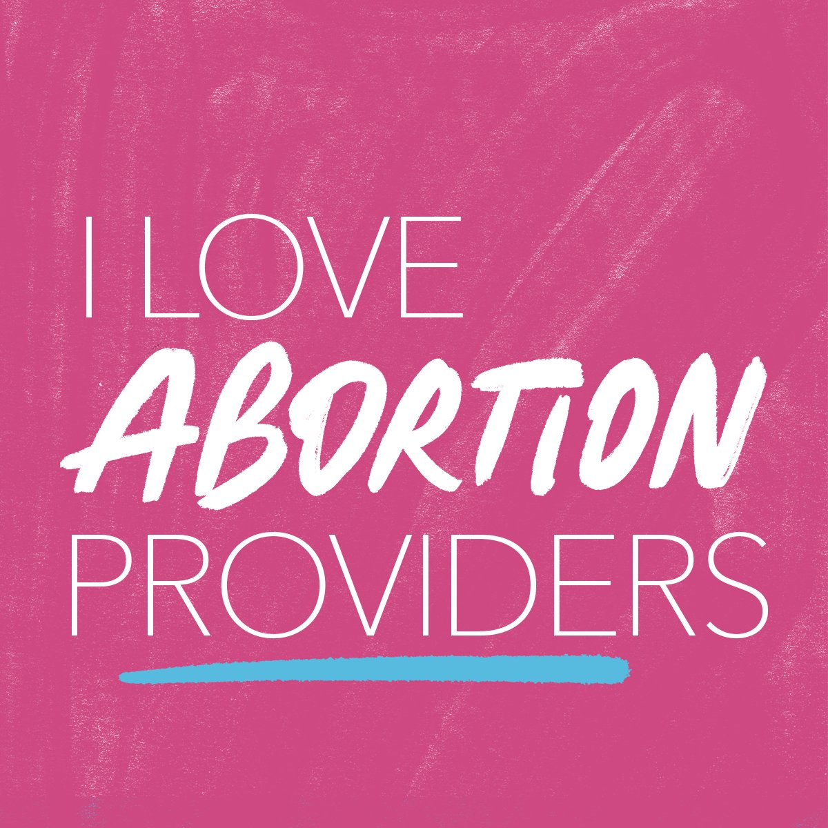 i-love-abortion-providers.jpg