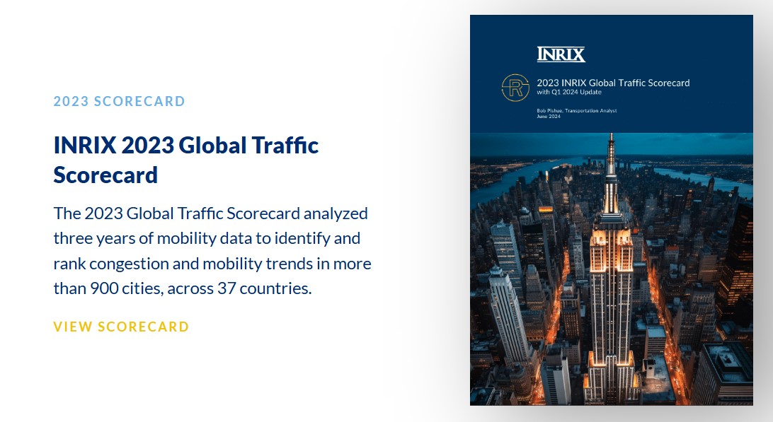 Source: https://inrix.com/research/<br /><br />https://inrix.com/scorecard/