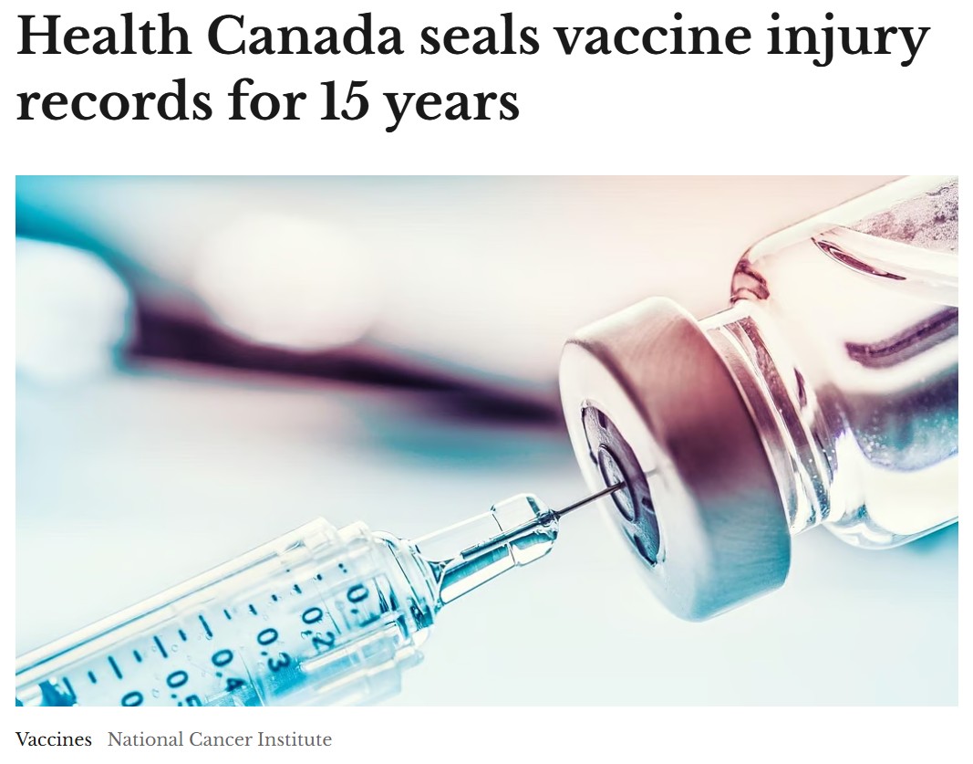 Source: https://www.westernstandard.news/news/health-canada-seals-vaccine-injury-records-for-15-years/70851