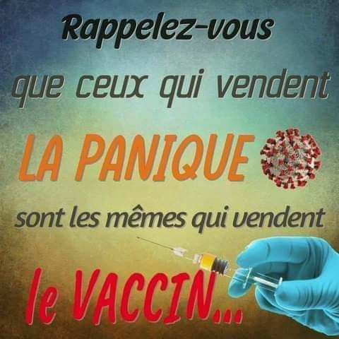 ceux-qui-vendent-la-panique-sont-les-memes-qui-vendent-les-vaccins.jpg